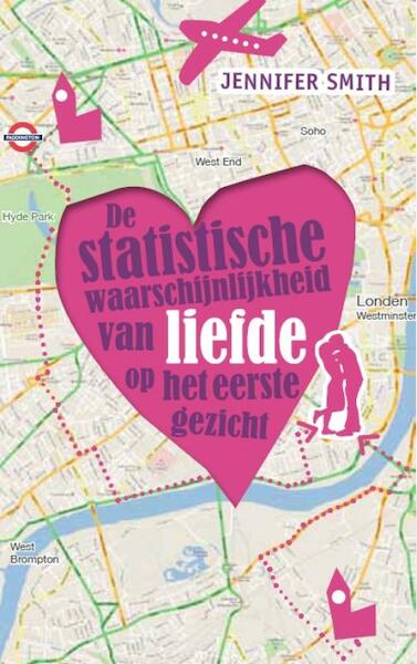 De statistische waarschijnlijkheid van liefde op het eerste gezicht - Jennifer Smith (ISBN 9789026129544)