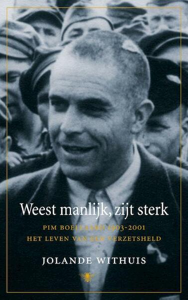 Weest manlijk, zijt sterk - Jolande Withuis (ISBN 9789023478430)