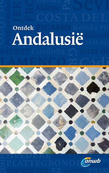 ANWB Ontdek Andalusie - Maria Anna Halker (ISBN 9789018036775)