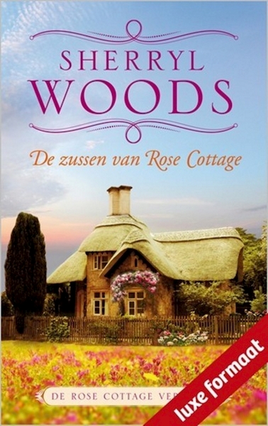 De zussen van Rose Cottage - Sherryl Woods (ISBN 9789462531062)