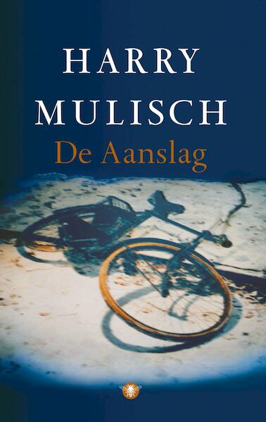 De Aanslag - Harry Mulisch (ISBN 9789023443780)