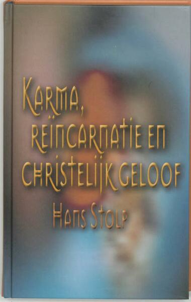 Karma, reincarnatie en christelijk geloof - Hans Stolp (ISBN 9789025970765)