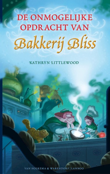 De onmogelijke opdracht van Bakkerij Bliss - Kathryn Littlewood (ISBN 9789000334889)