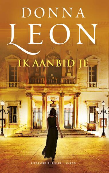 Ik aanbid je - Donna Leon (ISBN 9789023496496)