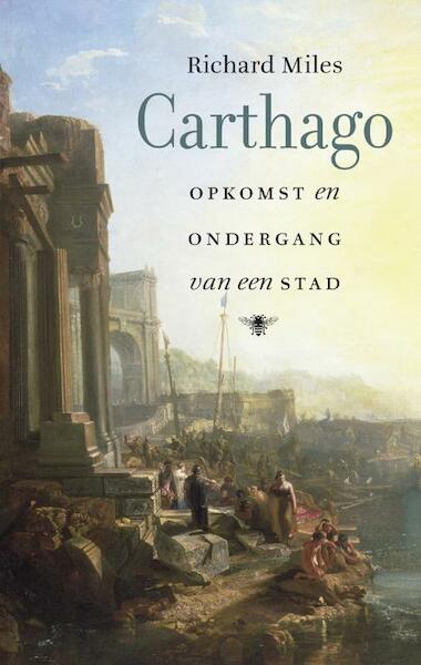 Carthago - Richard Miles (ISBN 9789023459569)