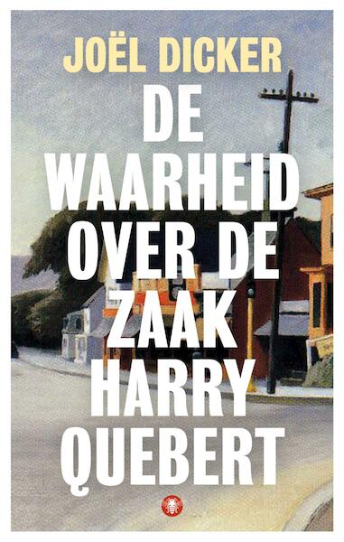 De waarheid over de zaak Harry Quebert - Joël Dicker (ISBN 9789023456490)