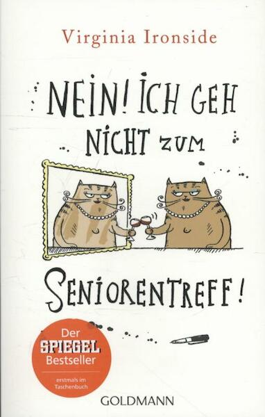 Nein! Ich geh nicht zum Seniorentreff! - Virginia Ironside (ISBN 9783442472567)