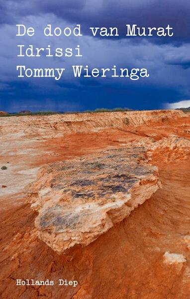 De dood van Murat Idrissi - Tommy Wieringa (ISBN 9789048836864)