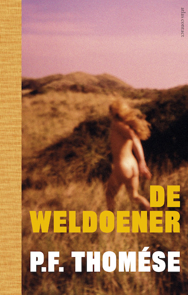 De weldoener - P.F. Thomése (ISBN 9789025454463)