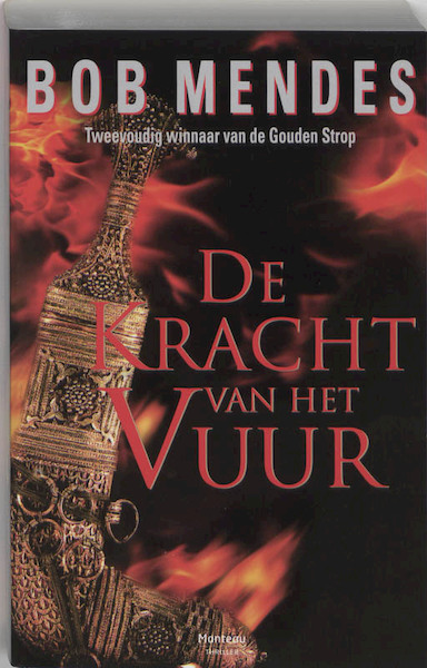 De kracht van het vuur - B. Mendes (ISBN 9789022318034)