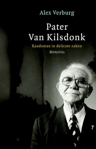 De memoires van pater Jan van Kilsdonk - Alex Verburg (ISBN 9789045022031)