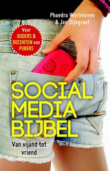 Social Media Bijbel - Phaedra Werkhoven, Jan Dijkgraaf (ISBN 9789045315270)