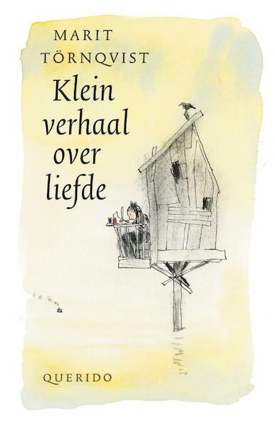 Klein verhaal over liefde Mini editie - Marit Tornqvist, Marit Törnqvist (ISBN 9789045100982)