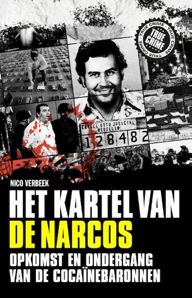 Het kartel van de narcos - Nico Verbeek (ISBN 9789089754714)