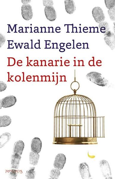 De kanarie in de kolenmijn - Marianne Thieme, Ewald Engelen (ISBN 9789044630466)