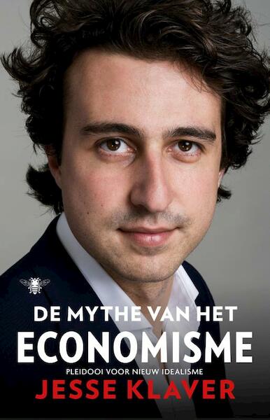 De mythe van het economisme - Jesse Klaver (ISBN 9789023443735)