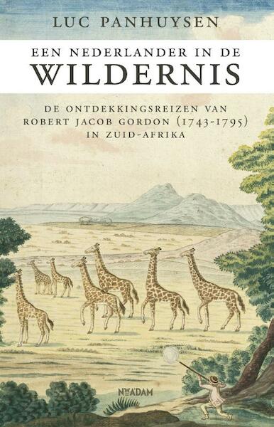 Een nederlander in de wildernis - Luc Panhuysen (ISBN 9789046822241)