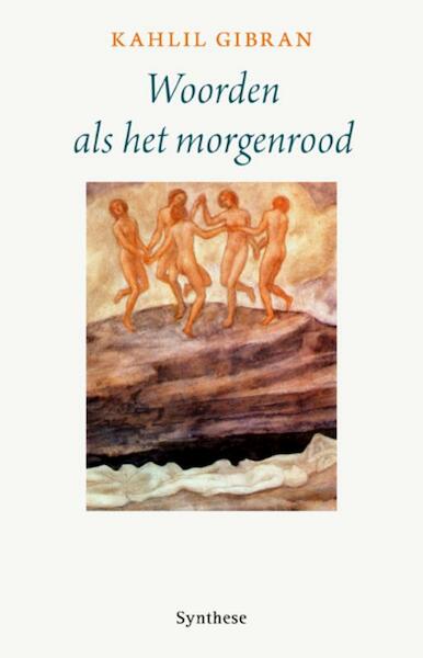 Woorden als het morgenrood - Kahlil Gibran (ISBN 9789062710980)