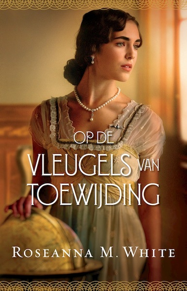 Op de vleugels van toewijding - Roseanna M. White (ISBN 9789064513145)