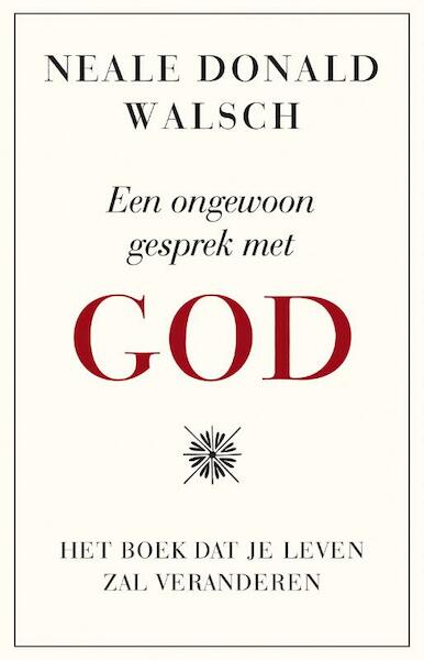 Een ongewoon gesprek met god - Neale Donald Walsch (ISBN 9789021546681)