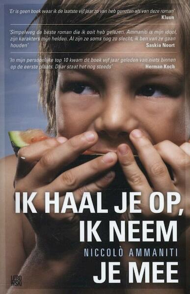 Ik haal je op, ik neem je mee special - Niccolò Ammaniti (ISBN 9789048814213)