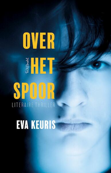 Over het spoor - Eva Keuris (ISBN 9789044629347)