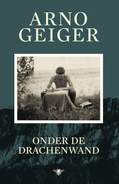 Onder de Drachenwand - Arno Geiger (ISBN 9789403129914)