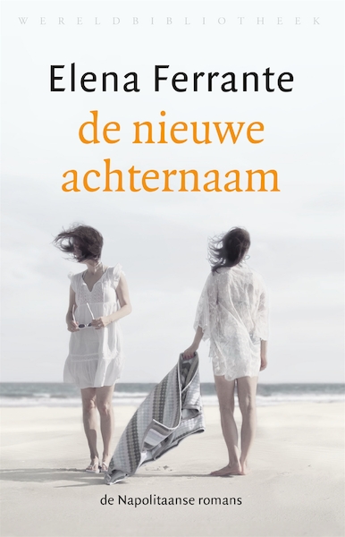 De nieuwe achternaam - Elena Ferrante (ISBN 9789028451360)