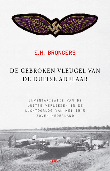 De gebroken vleugel van de Duitse adelaar - E.H. Brongers (ISBN 9789464243550)