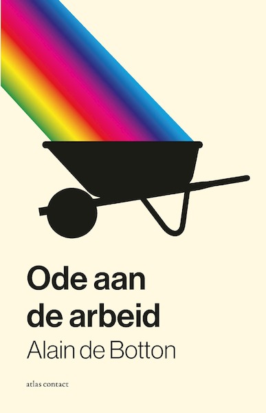 Een ode aan de arbeid - Alain de Botton (ISBN 9789045045450)