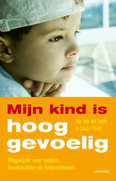 Mijn kind is hooggevoelig - Ilse van den Daele, Linda T'Kindt (ISBN 9789020997255)
