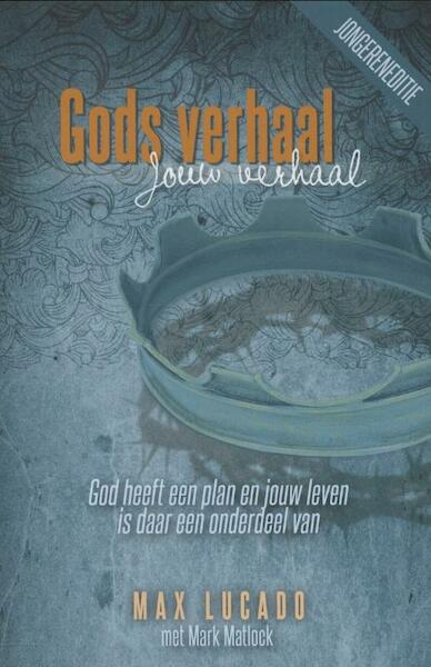 Gods verhaal, jouw verhaal - Max Lucado (ISBN 9789033800078)