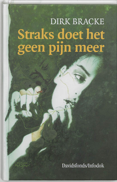 Straks doet het geen pijn meer - Dirk Bracke (ISBN 9789059080102)