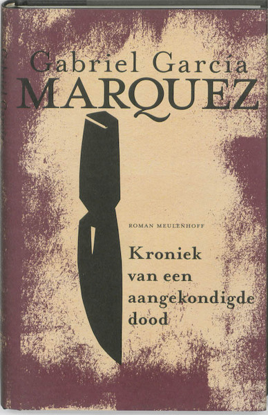 Kroniek van een aangekondigde dood - Gabriel Garcia Marquez, Gabriel García Márquez (ISBN 9789029084901)