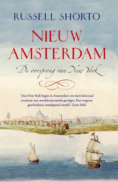 Nieuw Amsterdam - Russell Shorto (ISBN 9789049200640)