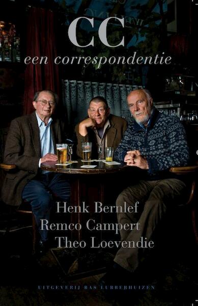 CC. Een Correspondentie - Henk Bernlef, Remco Campert, Theo Loevendie (ISBN 9789059372955)