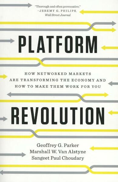 Platform Revolution - Sangeet Paul Choudary, Marshall W. Van Alstyne, Geoffrey G. Parker (ISBN 9780393354355)