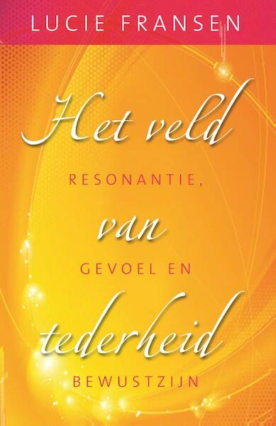 Het veld van tederheid - Lucie Fransen (ISBN 9789020204933)