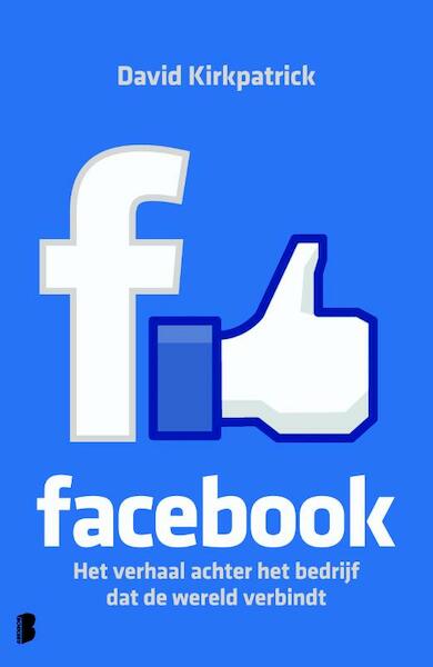 Facebook - David Kirkpatrick (ISBN 9789022563496)