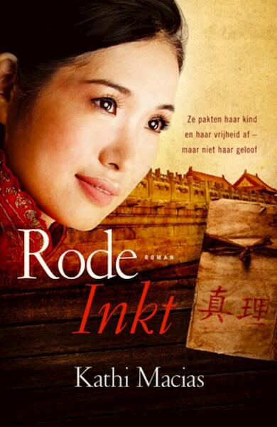 Rode inkt (De kracht van het geloof #1) - Kathi Macias (ISBN 9789029717670)