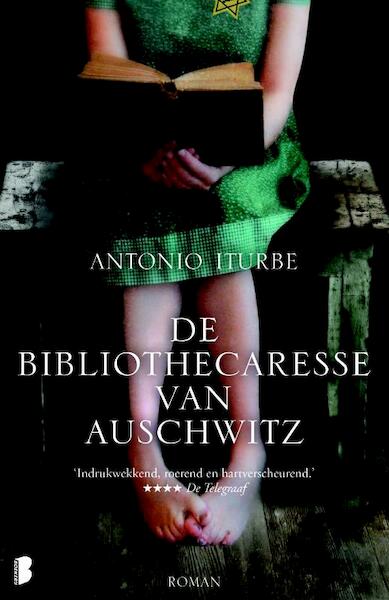 De bibliothecaresse van Auschwitz - Antonio Iturbe (ISBN 9789022566435)