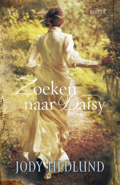 Zoeken naar Daisy - Jody Hedlund (ISBN 9789029721370)