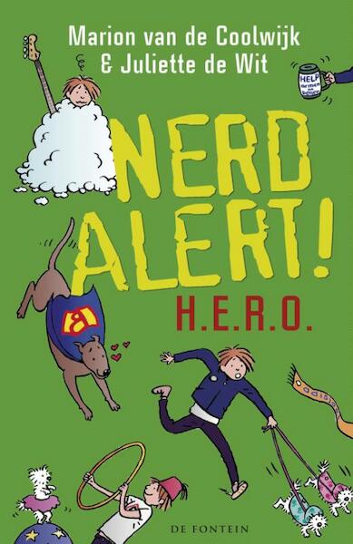 Nerd alert ! 2 - H.E.R.O - Marion van de Coolwijk, Juliette de Wit (ISBN 9789026129155)