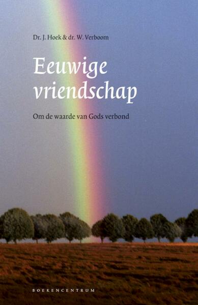 Eeuwige vriendschap - J. Hoek, W. Verboom (ISBN 9789023924180)