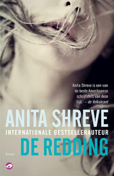 De redding - Anita Shreve (ISBN 9789022960516)