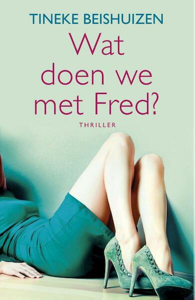 Wat doen we met Fred - Tineke Beishuizen (ISBN 9789029567961)