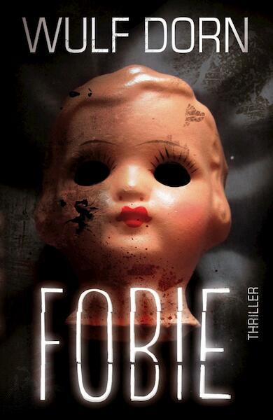 Fobie - Wulf Dorn (ISBN 9789000332410)