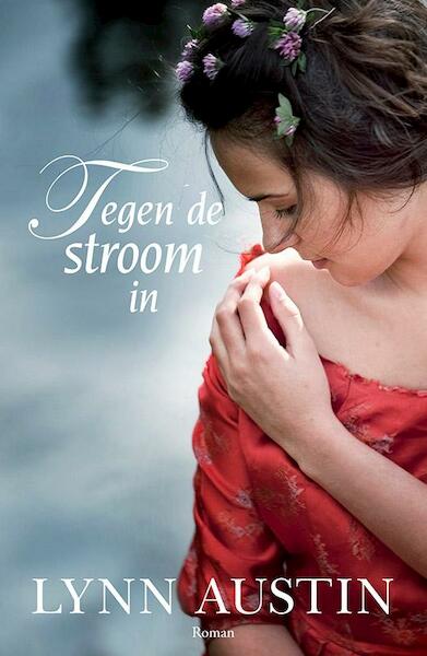 Tegen de stroom in - Lynn Austin (ISBN 9789029723411)