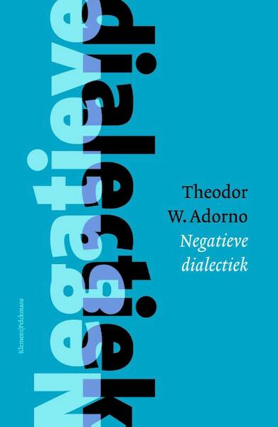 Negatieve dialectiek - Theodor W. Adorno (ISBN 9789086871339)