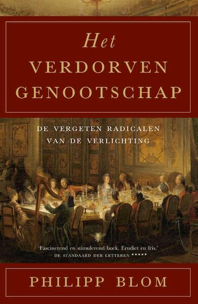 Het verdorven genootschap - Philipp Blom (ISBN 9789023492375)